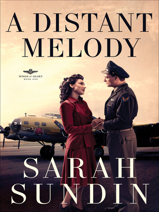 Title details for A Distant Melody by Sarah Sundin - Available
